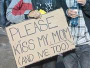 Please kiss my mom (and me too)